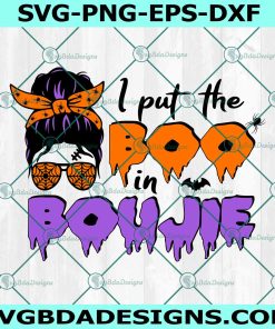 I Put The Boo In Boujie Svg, Halloween Messy Bun Svg