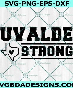 Pray for Uvalde Svg, Uvalde Texas Svg, Uvalde SVG, Uvalde Strong Svg, Pray for Texas SVG, Protect Our Kids svg, File For Cricut