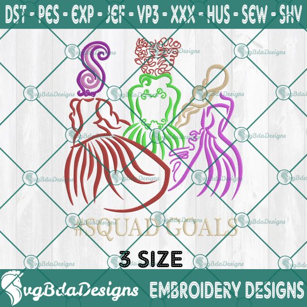 Sanderson Sister Squad Goals Embroidery Designs, Sanderson Sister Designs, Halloween Embroidery Designs, HOcus Pocus Embroidery Designs