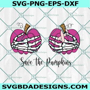 Save The Pumpkins SVG, Pink Pumpkins With Skeleton Hands SVG