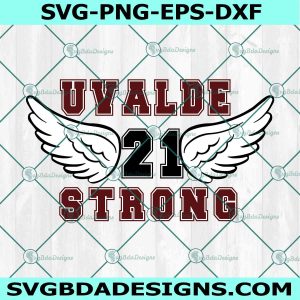 Uvalde Strong Svg PNG, Uvalde SVG, Pray for Texas SVG
