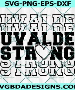 Uvalde Texas Strong Svg, Uvalde SVG, Pray for Texas SVG