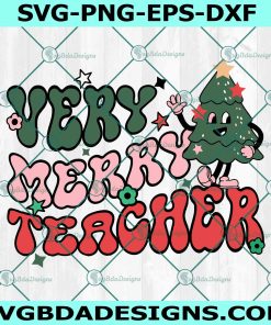 Very Merry Teacher Svg, Retro Teacher Svg, Teacher Shirt Svg