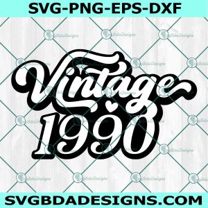 Vintage 1990 SVG, 32th birthday svg, Bithday shirt Gift svg