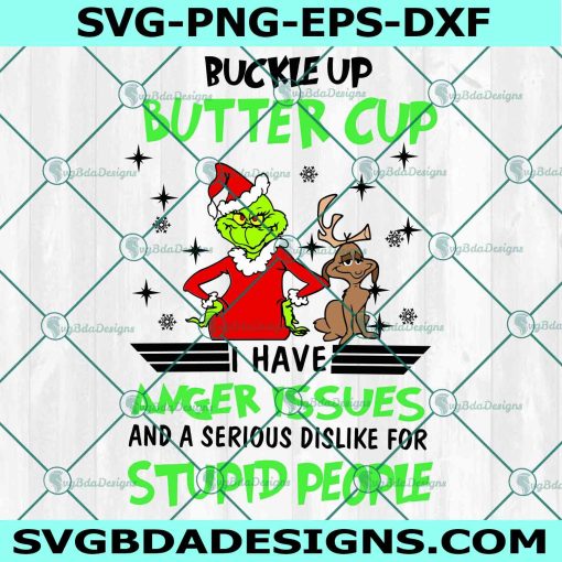 Buckle Up Butter Cup Svg, The Grinch Svg, Grinch Christmas Svg, Christmas Svg, Cricut, Digital Download