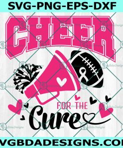 Cheer for the cure svg, Breast Cancer svg, Cheerleader svg, Pink October Svg, File for Cricut