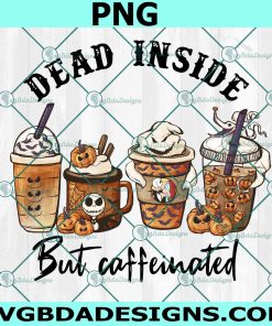 Dead Insde But Caffeinated Coffee PNG, Halloween Coffee PNG