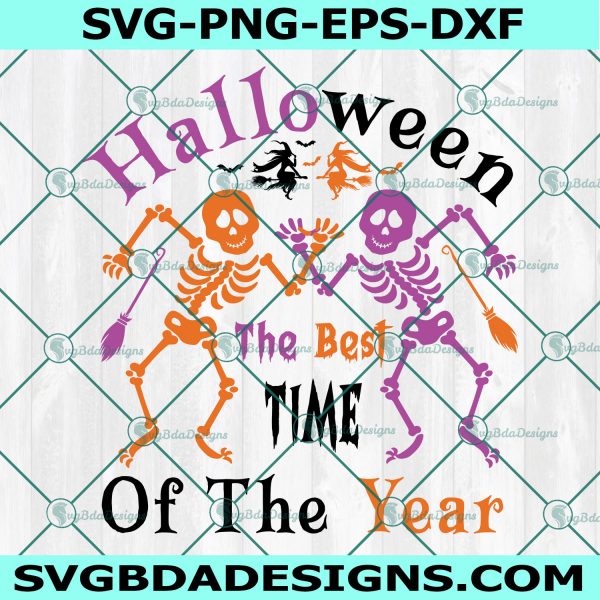 Halloween The best time of the year svg, Skeleton Halloween Svg, Dancing Skeleton Svg, Gift for Halloween Svg, File For Cricut