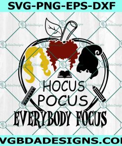 Hocus Pocus Everybody Focus Svg, Hocus Pocus Svg