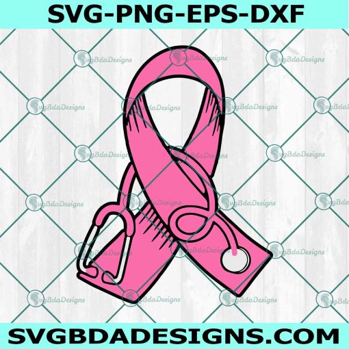 Nurse Breast Cancer Awareness SVG, Nurse Breast Cancer Svg, Pink Ribbon Stethoscope SVG, Breast Cancer Svg, File for Cricut 