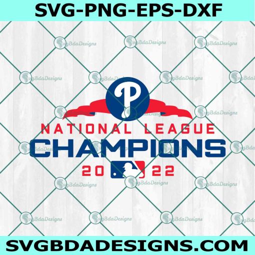 Phillies National League Champions 2022 Svg, Phillies World Series 2022 Svg, Phillies Baseball Svg, MLB World Series 2022 Svg, File for Cricut