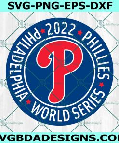 Phillies World Series 2022 SVG PNG, Phillies World Series 2022 Svg, Phillies Baseball Svg, MLB World Series 2022 Svg, File for Cricut