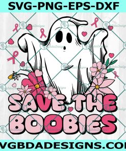 Save The Boobies Svg, Breast Cancer Svg, Halloween Ghost SVG, Ghost Breast Cancer Awareness SVG, File for Cricut 