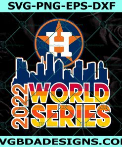 Astros World Series 2022 SVG PNG, AStros World Series 2022 Svg, Astros Baseball Svg, MLB World Series 2022 Svg, File for Cricut