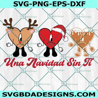 Bad Bunny Una Navidad Sin Ti SVG, Bad Bunny Christmas Svg, Bad Bunny heart svg, Bad Bunny Navidad Svg, File for Cricut