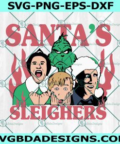 Santa’s Sleighers Christmas SVG, Christmas Movies Characters SVG, Merry Christmas SVG, File for Cricut