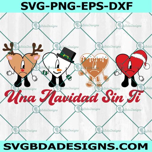 Una Navidad Sin Ti SVG, Christmas Svg, Bad Bunny Christmas Svg, Bad Bunny heart svg, Bad Bunny Navidad Svg, File for Cricut