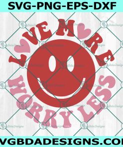 Love More Worry Less Svg, Valentine Day Svg, Retro valentines Svg, Retro Funny Valentine Svg, Shirt for Valentine Svg, File for Cricut
