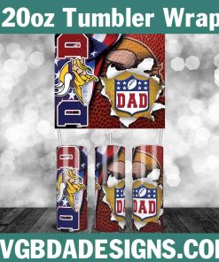 Dad Minesota Vikings Football Tumbler Wrap, NFL 20oz Tumbler Wrap, Father Football Template Wrap, Vikings Football Tumbler Wrap