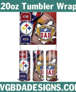 Dad Pittsburgh Steelers Football Tumbler Wrap, NFL 20oz Tumbler Wrap, Father Football Template Wrap, Steelers Football Tumbler Wrap