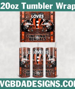 This Girl Loves Cincinnati Bengals 20oz Tumbler Wrap, Cincinnati Bengals Football Tumbler Wrap